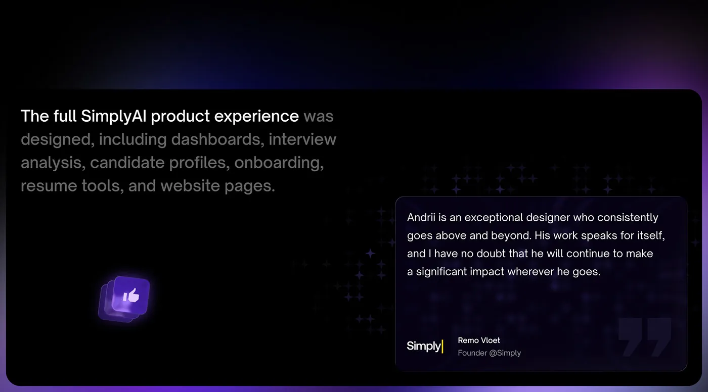 The founder's testimonial next to a summary of everything designed: dashboards, interview analysis, candidate profiles, onboarding, resume tools and website pages
